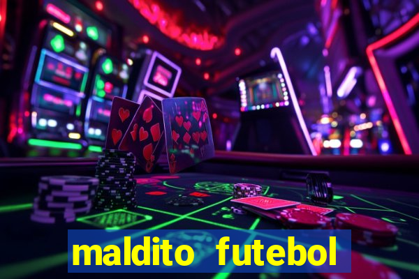 maldito futebol clube dublado download
